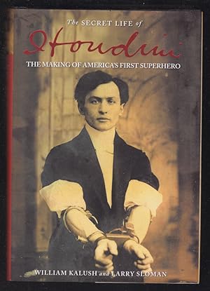 Seller image for THE SECRET LIFE OF HOUDINI. The making of America's First Superhero for sale by A&F.McIlreavy.Buderim Rare Books