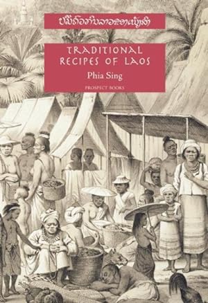 Immagine del venditore per Traditional Recipes of Laos : Being the Manuscript Recipe Books of the Late Phia Sing, from the Royal Palace at Luang Prabang, Reproduced in Facsimile and Furnished With an English Translation venduto da GreatBookPricesUK