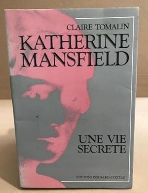 Katherine Mansfield une vie secrete