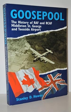 Seller image for Goosepool" the History of RAF and RCAF Middleton St George and Teesside Airport for sale by Nugget Box  (PBFA)