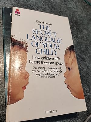 Imagen del vendedor de The Secret Language of Your Child: How Children Talk Before They Can Speak a la venta por SGOIS