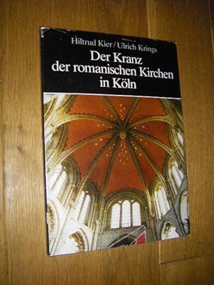 Seller image for Der Kranz der romanischen Kirchen in Kln for sale by Versandantiquariat Rainer Kocherscheidt