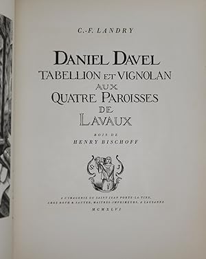 Seller image for DANIEL DAVEL tabellion et vignolan aux quatre paroisses de Lavaux. Bois de Henry Bischoff. for sale by Librairie de l'Univers