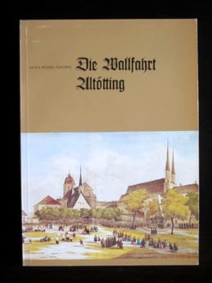 Bild des Verkufers fr Die Wallfahrt Alttting. Kultformen und Wallfahrtsleben im 19. Jahrhundert. zum Verkauf von Verlag + Antiquariat Nikolai Lwenkamp