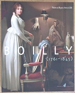 Image du vendeur pour Boilly ( 1761 - 1845 ) [ Catalogue de l'Exposition du 4 novembre 2011 au 6 fvrier 2012 au Palais des Beaux-Arts de Lille ] mis en vente par MAGICBOOKS