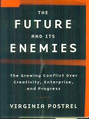 Seller image for The future and its enemies for sale by Miliardi di Parole