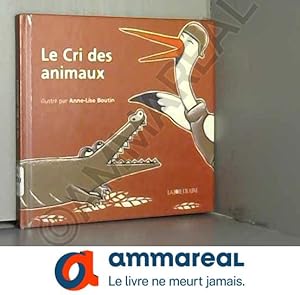 Image du vendeur pour Le cri des animaux mis en vente par Ammareal