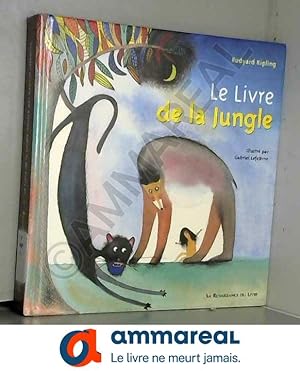 Bild des Verkufers fr Le Livre de la jungle illustr par G. Lefebvre zum Verkauf von Ammareal