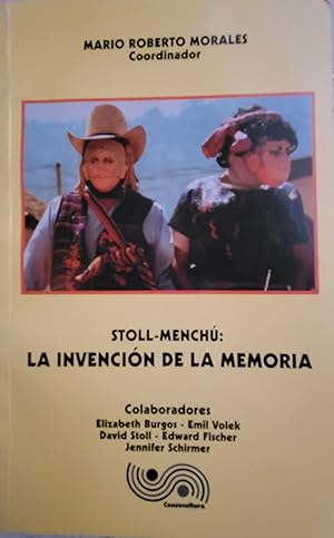 Stoll-Menchú: La Invención De La Memoria