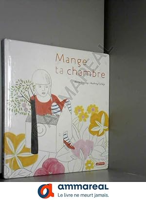 Seller image for Mange ta chambre for sale by Ammareal