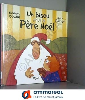 Immagine del venditore per Un bisou pour le Pre Nol venduto da Ammareal