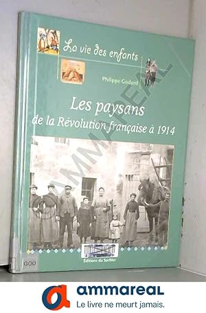 Bild des Verkufers fr Les paysans : De la Rvolution franaise  1914 zum Verkauf von Ammareal