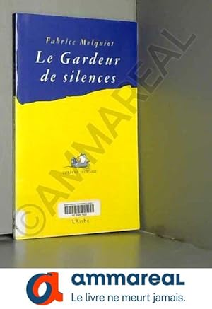 Seller image for Le gardeur de silence for sale by Ammareal