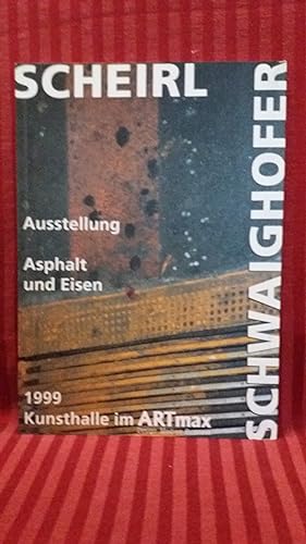 Seller image for Asphalt und Eisen Austellung : Kunsthalle im ARTmax Design - Medien - Business for sale by Buchhandlung Neues Leben