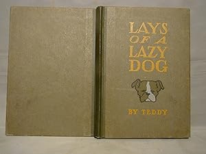 Seller image for Lays of a Lazy Dog. First edition 1909, illustrated by Katherine Browne. for sale by J & J House Booksellers, ABAA