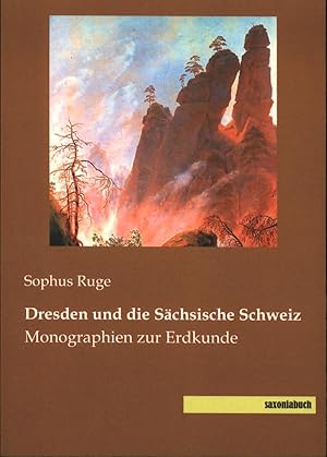 Bild des Verkufers fr Dresden und die Saechsische Schweiz: Monographien zur Erdkunde zum Verkauf von Antiquariat Kastanienhof