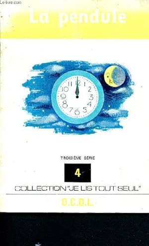 Seller image for La pendule - troisieme serie - n4 - Collection je lis tout seul for sale by Le-Livre