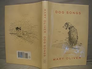Seller image for Dog Songs Thirty -five Dog Songs and One Essay. Fine in fine dust jacket 2013. for sale by J & J House Booksellers, ABAA