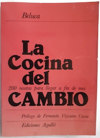 Imagen del vendedor de La cocina del cambio. 200 recetas para llegar a fin de mes a la venta por Librera Ofisierra