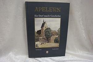 Imagen del vendedor de Apelern - Ein Dorf macht Geschichte a la venta por Antiquariat Wilder - Preise inkl. MwSt.