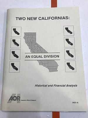 Two New Californias: An Equal Division, Historical and Financial Analysis