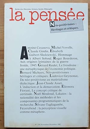 La pensée - numéro 230 de novembre-décembre 1982 - Néo-positivismes : héritage et critiques