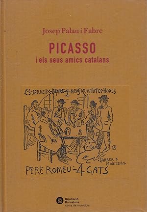 PICASSO I ELS SUS AMICS CATALANS