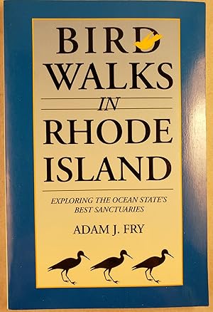 Bild des Verkufers fr Bird Walks in Rhode Island: Exploring the Ocean State's Best Sanctuaries zum Verkauf von WellRead Books A.B.A.A.