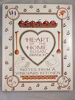 Bild des Verkufers fr Heart of the Home: Notes From a Vineyard Kitchen zum Verkauf von WellRead Books A.B.A.A.