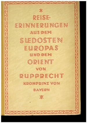 Seller image for Reiseerinnerungen aus dem Sd-Osten Europas und dem Orient. for sale by Ant. Abrechnungs- und Forstservice ISHGW