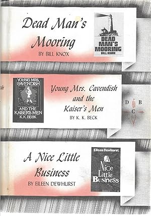 Seller image for Dead Man's Mooring / Young Mrs Cavendish and the Kaiser's Men / A Nice Little Business for sale by Cher Bibler