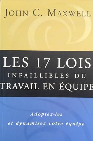 Immagine del venditore per Les 17 lois infaillibles du travail en quipe venduto da Livres Norrois