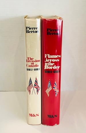 Image du vendeur pour The Invasion of Canada 1812 - 1813 Plus Flames Across the Border 1813 - 1814: 2 Vols. mis en vente par Reeve & Clarke Books (ABAC / ILAB)