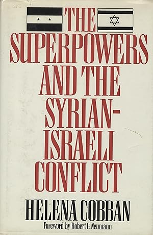 Imagen del vendedor de The Superpowers and The Syrian-Israeli Conflict. a la venta por FOLIOS LIMITED