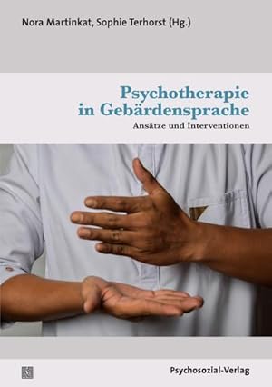 Bild des Verkufers fr Psychotherapie in Gebrdensprache : Anstze und Interventionen zum Verkauf von AHA-BUCH GmbH