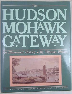 Hudson-Mohawk Gateway: An Illustrated History