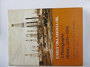 Image du vendeur pour Early Oklahoma Oil: A Photographic History, 1859-1936 (Montague History of Oil Series) mis en vente par Leilani's Books