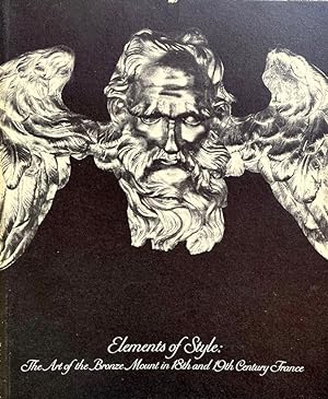 Immagine del venditore per Elements of Style: the Art of Bronze Mount in 18th and 19th Century France venduto da Randall's Books