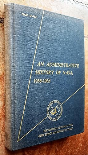 An Administrative History Of NASA, 1958-1963
