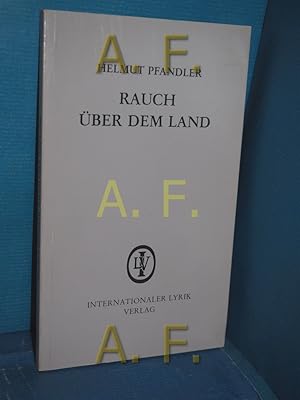 Bild des Verkufers fr Rauch ber dem Land / MIT WIDMUNG von Helmut Pfandler zum Verkauf von Antiquarische Fundgrube e.U.