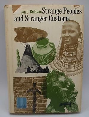 Imagen del vendedor de Strange Peoples and Stranger Customs a la venta por Easy Chair Books
