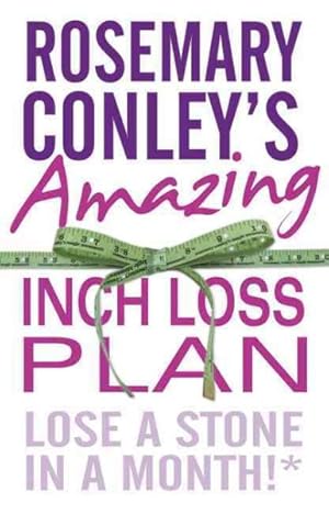 Seller image for Rosemary Conley's Amazing Inch Loss Plan : Lose a Stone in a Month! for sale by GreatBookPrices