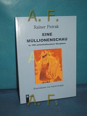 Bild des Verkufers fr Eine Mllionenschau / MIT WIDMUNG von Rainer Petrak , Illustrationen von Astrid Gruber zum Verkauf von Antiquarische Fundgrube e.U.