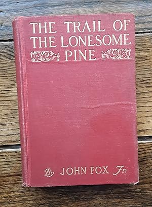 the trail of the lonesome pine by john fox jr the trail of the lonesome pine by john fox jr