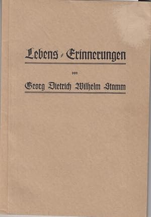 Bild des Verkufers fr Lebens - Erinnerungen von Georg Dietrich Wilhelm Stamm - Kurfrstl.-Hessischem Justizamtmann zu Lichtenau. Aus nachgelassenem Schrifttum zusammengestellt, ergnzt durch Ahnenlisten und Bilder von Hans Braun unter Mitarbeit von Martha Mller und Pfr. Eduard Grimmell, Kassel. zum Verkauf von Antiquariat Carl Wegner