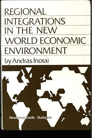 Imagen del vendedor de Regional integrations in the new world economic environment. a la venta por Antiquariat Bookfarm