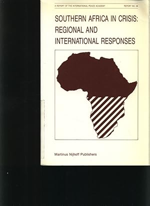 Bild des Verkufers fr Southern Africa in crisis Regional and international responses ; the Third International Conference on Peace and Security in Southern Africa, Arusha International Conference Centre, United Republic of Tanzania, 6-9 April 1987 zum Verkauf von Antiquariat Bookfarm