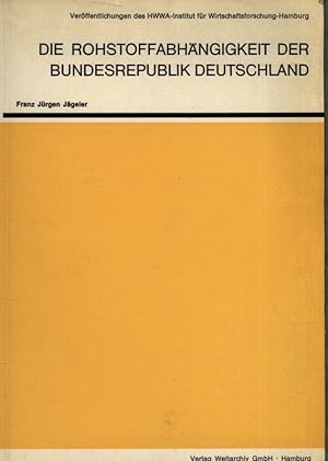Bild des Verkufers fr Die Rohstoffabhngigkeit der Bundesrepublik Deutschland. zum Verkauf von Antiquariat Bookfarm
