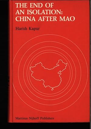 Image du vendeur pour The end of an isolation. China after Mao. mis en vente par Antiquariat Bookfarm