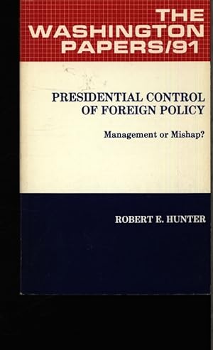 Seller image for Presidential control of foreign policy. Management or mishap?. for sale by Antiquariat Bookfarm